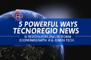 5 Powerful Ways Tecnoregio News is Revolutionizing Regional Economies with AI & Green Tech